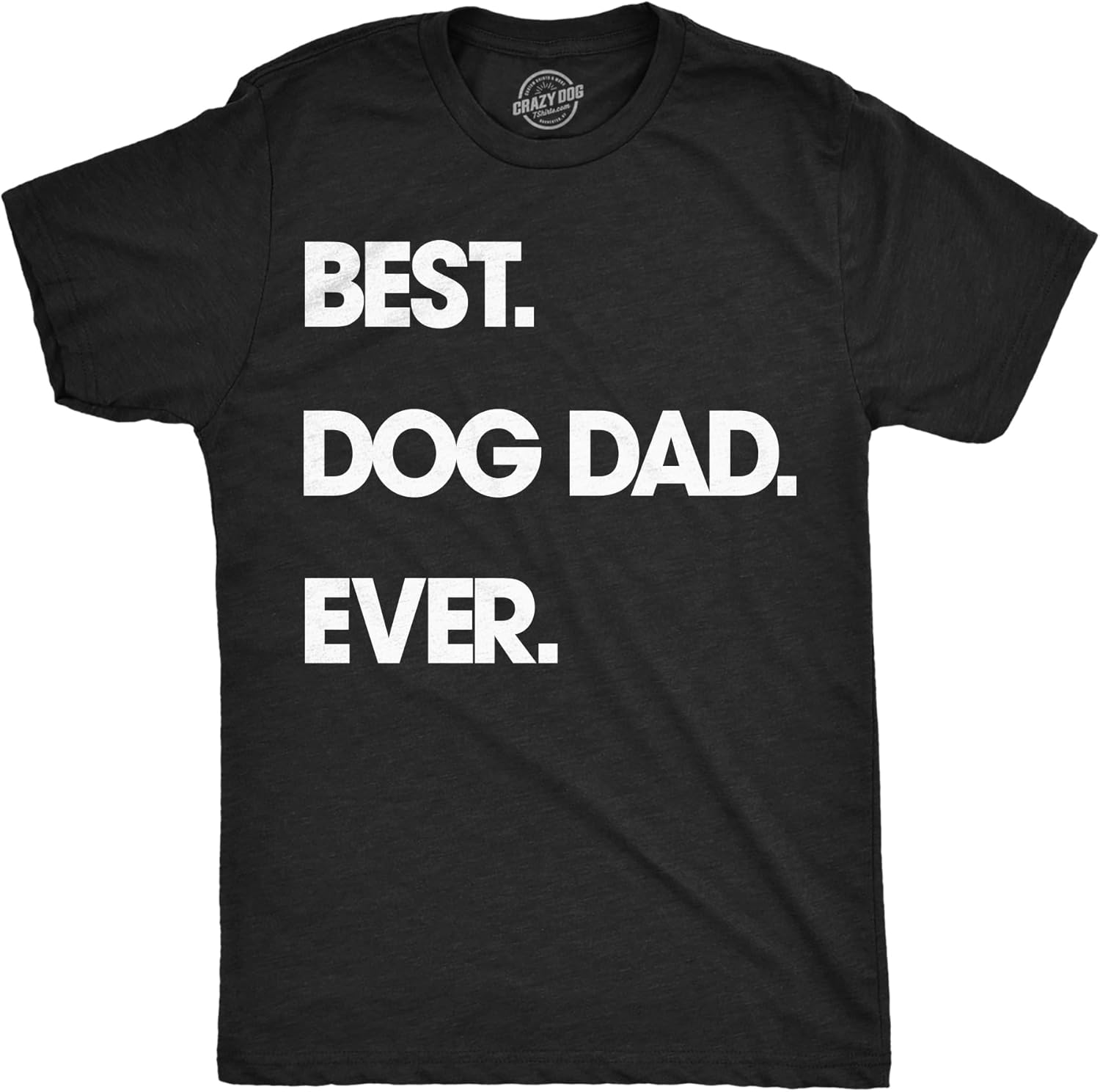 Best Dog Dad Ever Graphic T-Shirt for Men